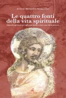 Le quattro fonti della vita spirituale di Antonio Benedetto Sorrentino edito da Kolbe Edizioni