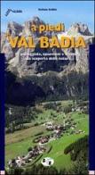 A piedi in Val Badia di Stefano Ardito edito da Iter Edizioni
