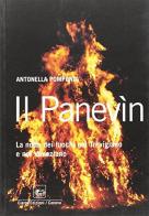 Il panevìn. La notte dei fuochi nel trevigiano e nel veneziano di Antonella Pomponio edito da Cierre Edizioni