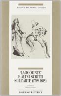 Laocoonte e altri scritti sull'arte (1789-1805) di J. Wolfgang Goethe edito da Salerno