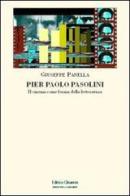Pier Paolo Pasolini. Il cinema come forma della letteratura di Giuseppe Panella edito da Clinamen
