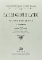 Papiri greci e latini vol.12 edito da Storia e Letteratura
