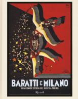 Baratti & Milano. Una grande storia del gusto a Torino. Ediz. illustrata edito da Mondadori Electa