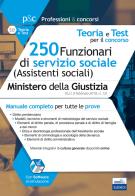 Teoria e test per il concorso 250 funzionari di servizio sociale (assistenti sociali) Ministero della Giustizia. Manuale completo per tutte le prove. Con aggiornamen edito da Edises