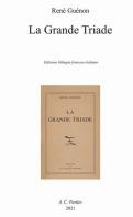 La grande triade. Ediz. italiana e francese di René Guénon edito da A.C. Pardes
