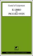 Il libro del piccolo Sven di Gustaf A. Geijerstam edito da Ortica Editrice