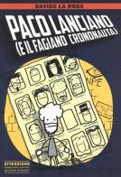 Paco Lanciano (e il fagiano crononauta) di Davide La Rosa edito da Edizioni NPE