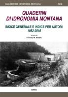 Quaderni di idronomia montana. Indice generale e indice per autori 1982-2015 edito da Edibios
