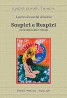 Sospiri e respiri. Con sentimento vivendo di Learco Learchi D'Auria edito da West Press