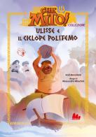 Ulisse e il ciclope Polifemo. Che mito! Premium. Ediz. a colori di Chiara Benamati edito da Gallucci Bros