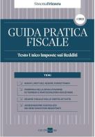 Guida pratica fiscale. Testo unico imposte sui redditi 2023 di Ezio Gobbi, Maurizio Postal edito da Il Sole 24 Ore