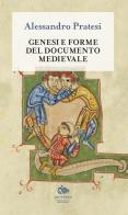 Genesi e forme del documento medievale. Nuova ediz. di Alessandro Pratesi edito da Editoriale Jouvence