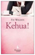 Kehua di Fay Weldon edito da Europa Editions