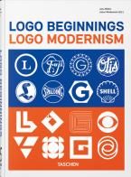 Logo beginnings. Logo modernism. 45th ed.. Ediz. illustrata di Jens Müller edito da Taschen