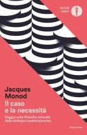 Il caso e la necessità di Jacques Monod edito da Mondadori