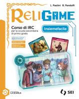 Religame. Corso di IRC. Percorsi di didattica inclusiva. Per la Scuola media. Con espansione online di Luca Paolini, Barbara Pandolfi edito da SEI