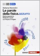 Le parole della fisica. azzurro. Con Physics in english. Per le Scuole superiori. Con espansione online vol.3 di Stefania Mandolini edito da Zanichelli