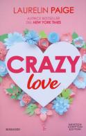 Crazy love di Laurelin Paige edito da Newton Compton Editori