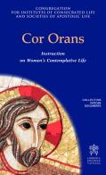 Cor orans. Instruction on Women's Contemplative Life edito da Libreria Editrice Vaticana