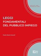 Leggi fondamentali del pubblico impiego di Paola Maria Ceccoli edito da Key Editore