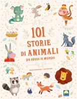 101 storie di animali da tutto il mondo di Danila Sorrentino edito da Moon