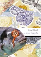 Il pesce porcello di Maria Cifarelli edito da Il Seme Bianco