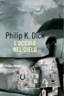 L' occhio nel cielo di Philip K. Dick edito da Fanucci