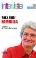 Famiglia. Intervista di Vittorio Sammarco di Rosy Bindi edito da La Scuola SEI