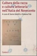 Cultura della razza e cultura letteraria nell'Italia del Novecento edito da Carocci
