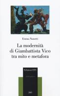 La modernità di Giambattista Vico tra mito e metafora di Emma Nanetti edito da Edizioni ETS