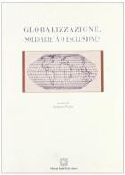 Globalizzazione: solidarietà o esclusione? edito da Edizioni Scientifiche Italiane