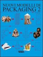 Nuovi modelli di packaging. Con CD-ROM vol.2 edito da Logos