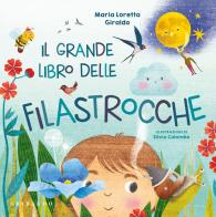 Il grande libro delle filastrocche. Ediz. a colori di Maria Loretta Giraldo edito da Gribaudo