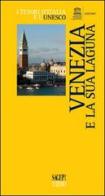 Venezia e la sua laguna di Maichol Clemente edito da SAGEP