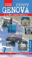 Vivere Genova e il suo centro storico di Vittorio Sirianni edito da De Ferrari