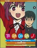 Toradora! vol.2 di Yuyuko Takemiya, Zekkyou edito da Edizioni BD