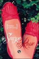 Scarpe rosse di Marisa Fortuzzi edito da Lupo