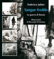 Sangue freddo. La guerra in Russia di Federico Jahier edito da Claudiana