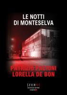 Le notti di Monteselva di Patrizio Pacioni, Lorella De Bon edito da Bacchilega Editore