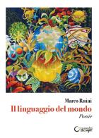 Il linguaggio del mondo di Marco Ruini edito da Consulta Librieprogetti