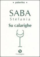 Calarighe (Su). Testo sardo di Stefania Saba edito da Condaghes