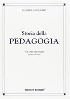 Storia della pedagogia vol.2 di Giuseppe Catalfamo edito da Spiegel