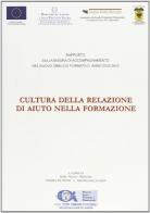 Cultura della relazione di aiuto nella formazione di Paolo Trentini, Romeo Petrone, Mauro Dalla Casa edito da Edit Faenza