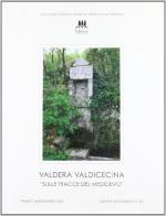 Valdera/Valdicecina. Sulle tracce del Medioevo di Franco A. Lessi edito da Bandecchi & Vivaldi