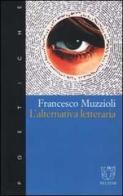 L' alternativa letteraria di Francesco Muzzioli edito da Meltemi