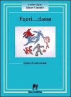 Fuori... Classe. Il gioco e lo sport a scuola di Pierre Vayer, Mauro Camuffo edito da Magi Edizioni