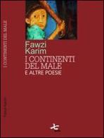 I continenti del male e altre poesie di Karim Fawzi edito da Qudulibri