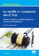 Le tariffe e i compensi del C.T.U. di Paolo Frediani edito da Maggioli Editore