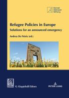 Refugee policies in Europe. Solutions for an announced emergency edito da Giappichelli