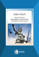 Domenico Tiburzi. Brigantaggio e giustizia penale nella Maremma ottocentesca di Sara Volpi edito da Casa Editrice Serena